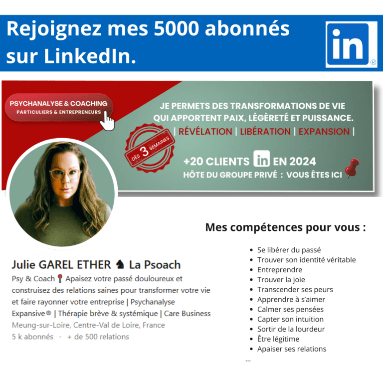 Suivez Julie Garel sur LinkedIn pour des conseils en psychanalyse et coaching professionnel.