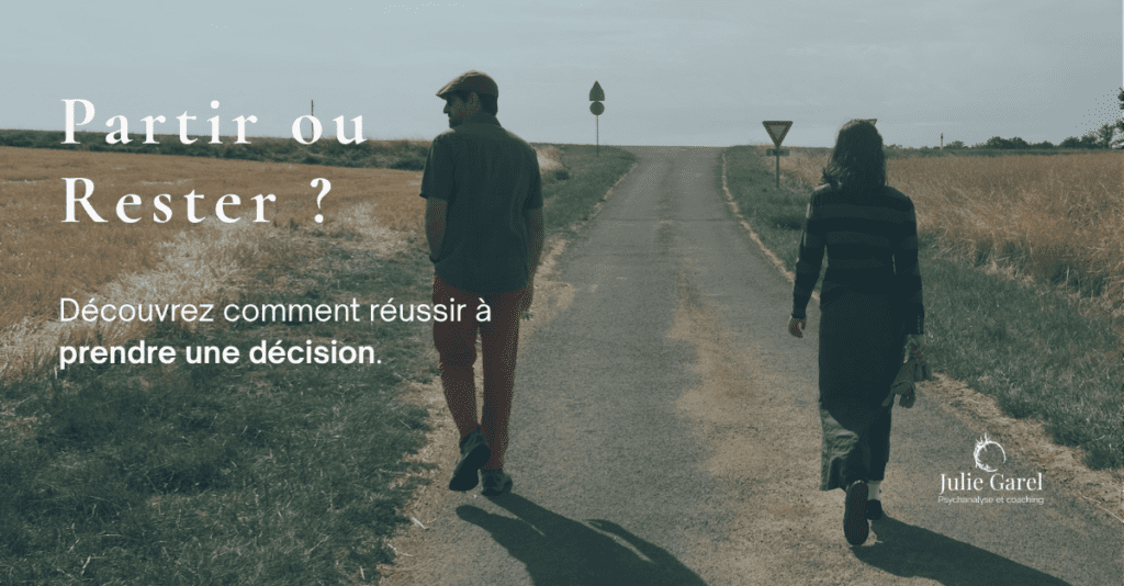 Partir ou rester en couple - Julie Garel psychanalyste coach Orléans